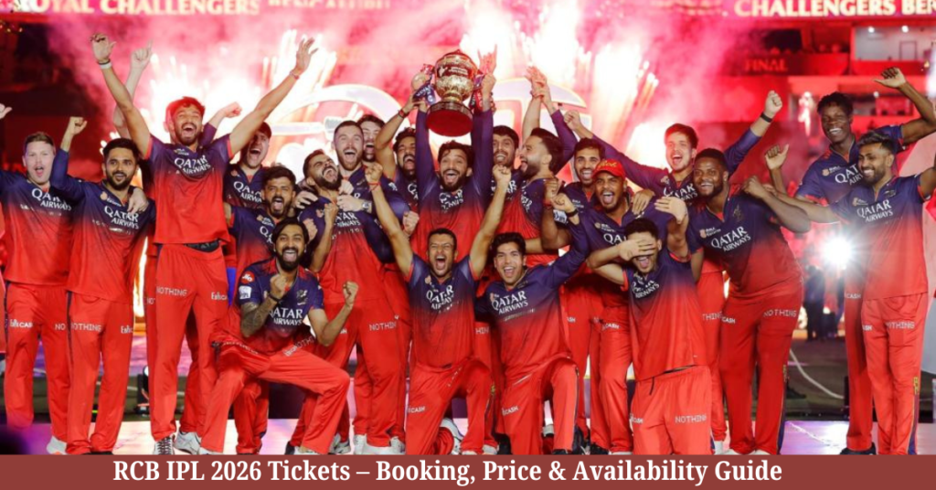RCB IPL 2026 Tickets – Booking, Price & Availability Guide
